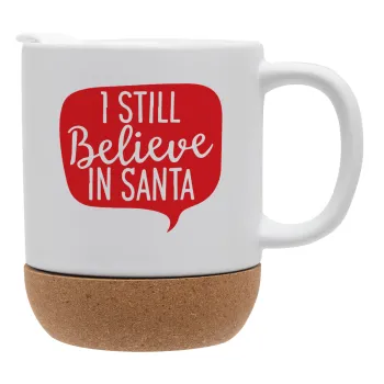 Ι still believe in santa, Κούπα, κεραμική με βάση φελού και καπάκι (ΜΑΤ), 330ml
