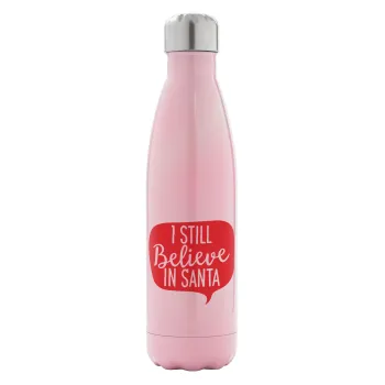 Ι still believe in santa, Metal mug thermos Pink Iridiscent (Stainless steel), double wall, 500ml