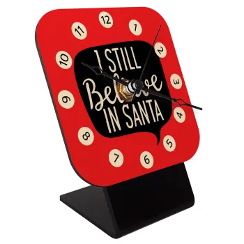 Ι still believe in santa, Επιτραπέζιο ρολόι σε φυσικό ξύλο (10cm)