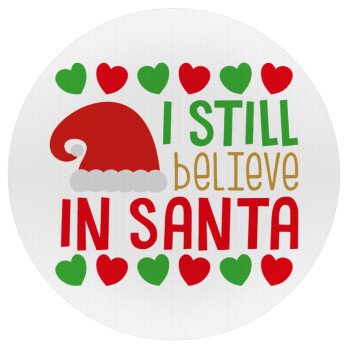 Ι still believe in Santa hearts, Mousepad Στρογγυλό 20cm
