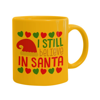 Ι still believe in Santa hearts, Ceramic coffee mug yellow, 330ml (1pcs)