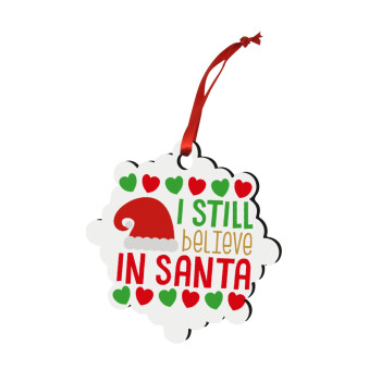 Ι still believe in Santa hearts, Χριστουγεννιάτικο στολίδι snowflake ξύλινο 7.5cm