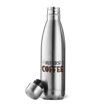 But first Coffee, Μεταλλικό παγούρι θερμός Inox (Stainless steel), διπλού τοιχώματος, 500ml