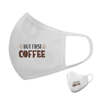 But first Coffee, Μάσκα υφασμάτινη υψηλής άνεσης παιδική (Δώρο πλαστική θήκη)