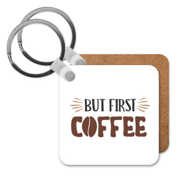 But first Coffee, Μπρελόκ Ξύλινο τετράγωνο MDF