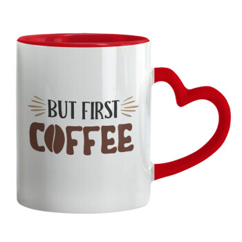 But first Coffee, Κούπα καρδιά χερούλι κόκκινη, κεραμική, 330ml