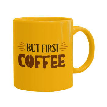 But first Coffee, Κούπα, κεραμική κίτρινη, 330ml (1 τεμάχιο)