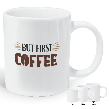 But first Coffee, Κούπα Giga, κεραμική, 590ml