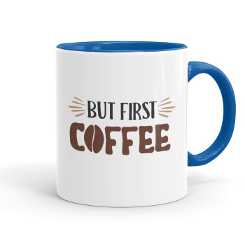 But first Coffee, Mug colored blue, ceramic, 330ml