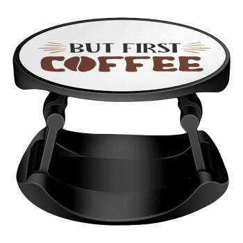 But first Coffee, Phone Holders Stand  Stand Hand-held Mobile Phone Holder