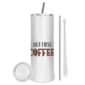 But first Coffee, Tumbler ποτήρι θερμό από ανοξείδωτο ατσάλι 600ml, με μεταλλικό καλαμάκι & βούρτσα καθαρισμού