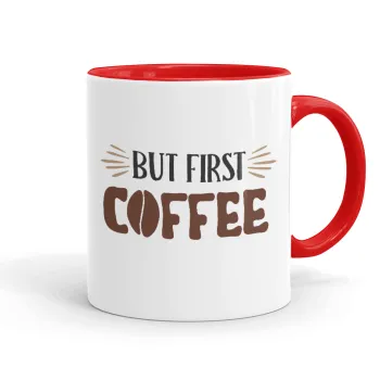But first Coffee, Κούπα χρωματιστή κόκκινη, κεραμική, 330ml