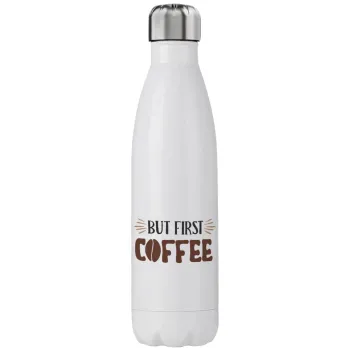 But first Coffee, Stainless steel, double-walled, 750ml