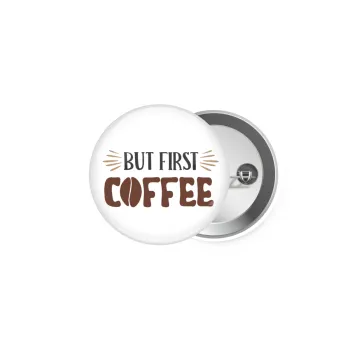 But first Coffee, Κονκάρδα παραμάνα 5cm