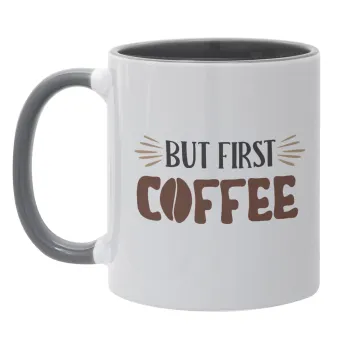 But first Coffee, Κούπα χρωματιστή γκρι, κεραμική, 330ml