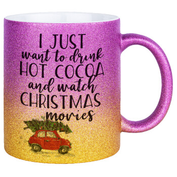 I just want to drink hot cocoa and watch christmas movies mini cooper, Κούπα Χρυσή/Ροζ Glitter, κεραμική, 330ml