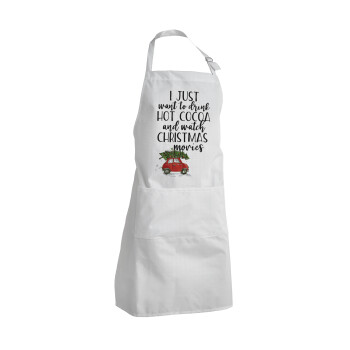 I just want to drink hot cocoa and watch christmas movies mini cooper, Adult Chef Apron (with sliders and 2 pockets)