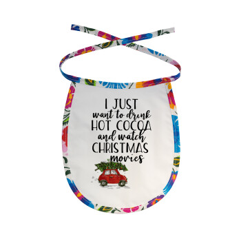 I just want to drink hot cocoa and watch christmas movies mini cooper, Σαλιάρα μωρού αλέκιαστη με κορδόνι Χρωματιστή