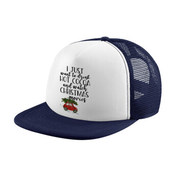 I just want to drink hot cocoa and watch christmas movies mini cooper, Καπέλο Ενηλίκων Soft Trucker με Δίχτυ Dark Blue/White (POLYESTER, ΕΝΗΛΙΚΩΝ, UNISEX, ONE SIZE)