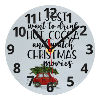 I just want to drink hot cocoa and watch christmas movies mini cooper, Ρολόι τοίχου γυάλινο (20cm)