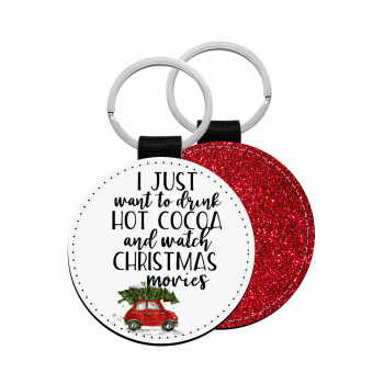 I just want to drink hot cocoa and watch christmas movies mini cooper, Μπρελόκ Δερματίνη, στρογγυλό ΚΟΚΚΙΝΟ (5cm)