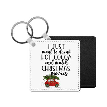 I just want to drink hot cocoa and watch christmas movies mini cooper, Μπρελόκ Δερματίνη, τετράγωνο ΜΑΥΡΟ (5x5cm)