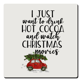 I just want to drink hot cocoa and watch christmas movies mini cooper, Τετράγωνο μαγνητάκι ξύλινο 6x6cm