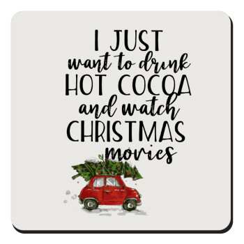 I just want to drink hot cocoa and watch christmas movies mini cooper, Τετράγωνο μαγνητάκι ξύλινο 9x9cm