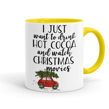 I just want to drink hot cocoa and watch christmas movies mini cooper, Mug colored yellow, ceramic, 330ml