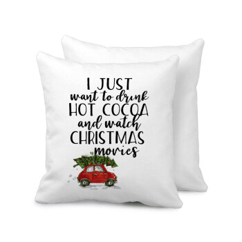 I just want to drink hot cocoa and watch christmas movies mini cooper, Μαξιλάρι καναπέ 40x40cm περιέχεται το  γέμισμα