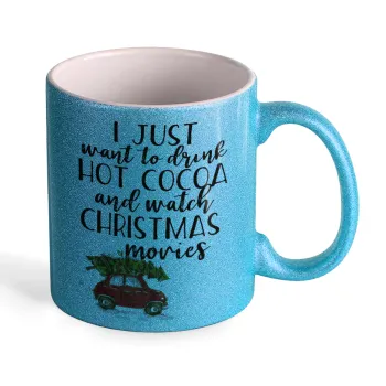 I just want to drink hot cocoa and watch christmas movies mini cooper, Κούπα Σιέλ Glitter που γυαλίζει, κεραμική, 330ml