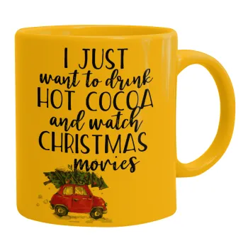 I just want to drink hot cocoa and watch christmas movies mini cooper, Ceramic coffee mug yellow, 330ml