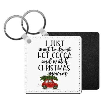 I just want to drink hot cocoa and watch christmas movies mini cooper, Μπρελόκ Δερματίνη, τετράγωνο ΜΑΥΡΟ (5x5cm)