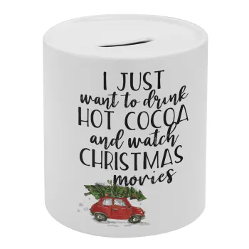 I just want to drink hot cocoa and watch christmas movies mini cooper, Κουμπαράς πορσελάνης με τάπα