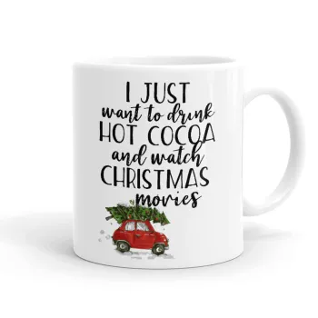 I just want to drink hot cocoa and watch christmas movies mini cooper, Κούπα, κεραμική, 330ml