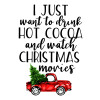 I just want to drink hot cocoa and watch christmas movies pickup car