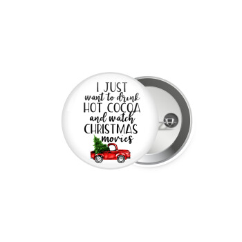 I just want to drink hot cocoa and watch christmas movies pickup car, Κονκάρδα παραμάνα 5cm