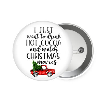 I just want to drink hot cocoa and watch christmas movies pickup car, Κονκάρδα παραμάνα 7.5cm