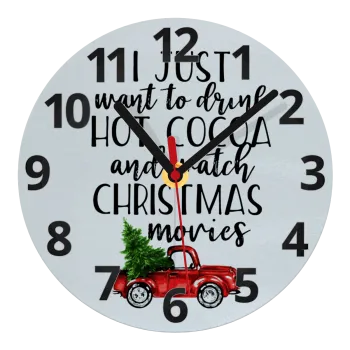 I just want to drink hot cocoa and watch christmas movies pickup car, Ρολόι τοίχου γυάλινο (20cm)