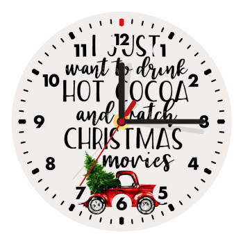 I just want to drink hot cocoa and watch christmas movies pickup car, Wooden wall clock (20cm)