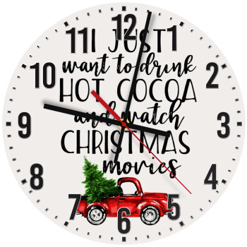 I just want to drink hot cocoa and watch christmas movies pickup car, Ρολόι τοίχου ξύλινο (30cm)