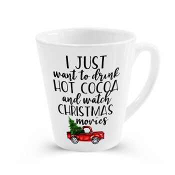 I just want to drink hot cocoa and watch christmas movies pickup car, Κούπα κωνική Latte Λευκή, κεραμική, 300ml