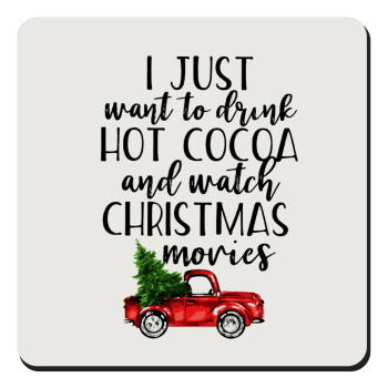I just want to drink hot cocoa and watch christmas movies pickup car, Τετράγωνο μαγνητάκι ξύλινο 9x9cm