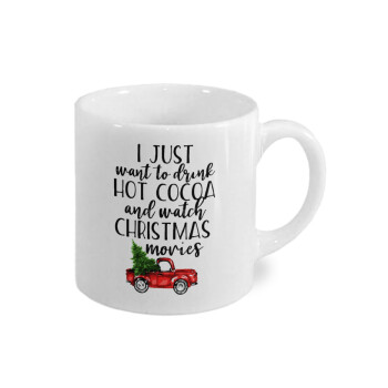 I just want to drink hot cocoa and watch christmas movies pickup car, Κουπάκι κεραμικό, για espresso 150ml
