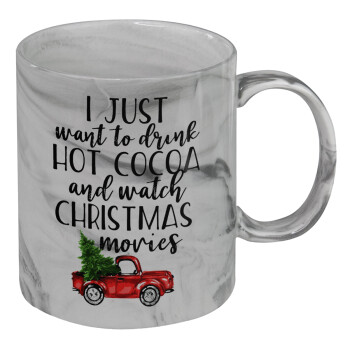 I just want to drink hot cocoa and watch christmas movies pickup car, Κούπα κεραμική, marble style (μάρμαρο), 330ml