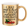 I just want to drink hot cocoa and watch christmas movies pickup car, Κούπα κεραμική, χρυσή καθρέπτης, 330ml
