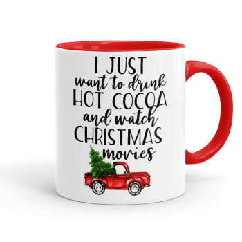 I just want to drink hot cocoa and watch christmas movies pickup car, Κούπα χρωματιστή κόκκινη, κεραμική, 330ml