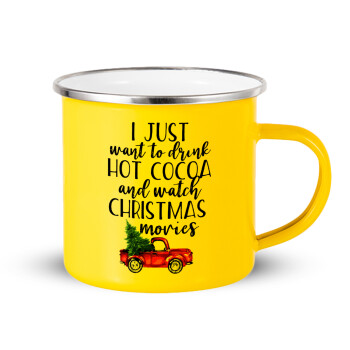 I just want to drink hot cocoa and watch christmas movies pickup car, Yellow Enamel Metallic Cup 360ml