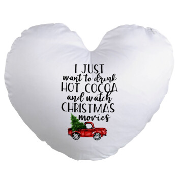 I just want to drink hot cocoa and watch christmas movies pickup car, Μαξιλάρι καναπέ καρδιά 40x40cm περιέχεται το  γέμισμα