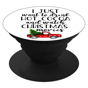 I just want to drink hot cocoa and watch christmas movies pickup car, Pop Socket Μαύρο Βάση Στήριξης Κινητού στο Χέρι
